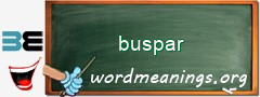 WordMeaning blackboard for buspar